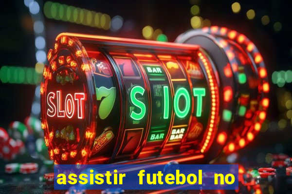 assistir futebol no premiere gratis